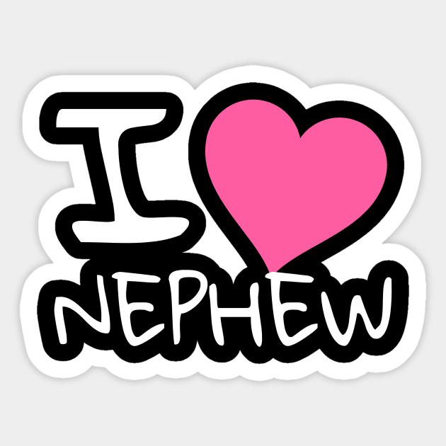 I love nephew Sticker by WakaZ